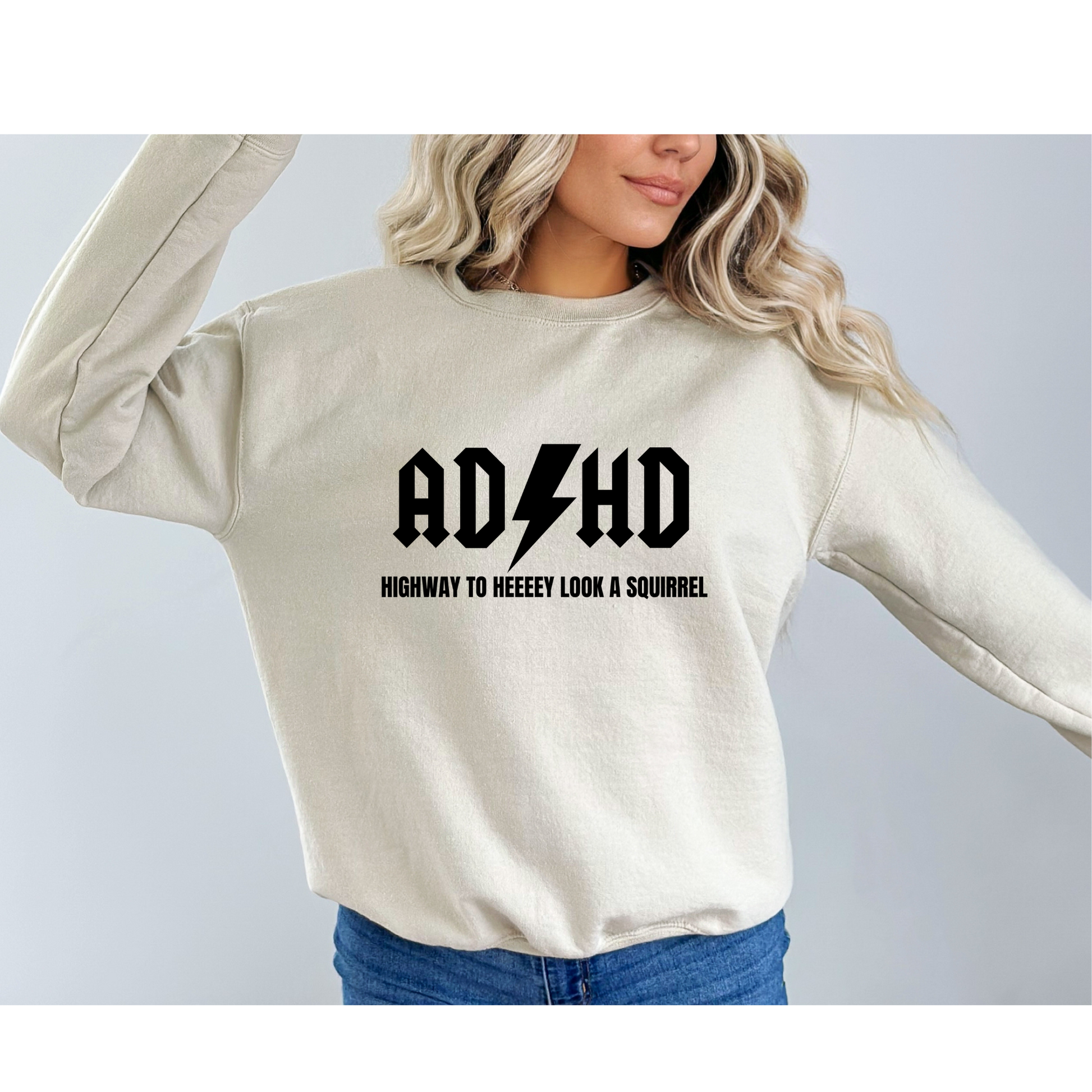 ADHD Highway To Hey Look A Squirrel Crewneck Sweatshirt Sand