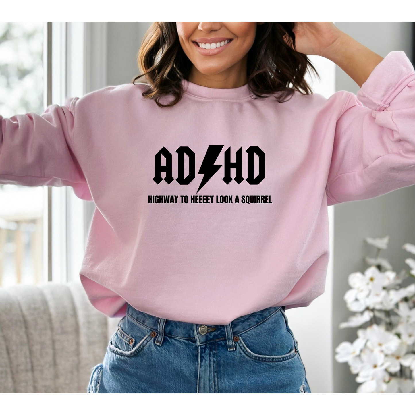 ADHD Highway To Hey Look A Squirrel Crewneck Sweatshirt Light Pink