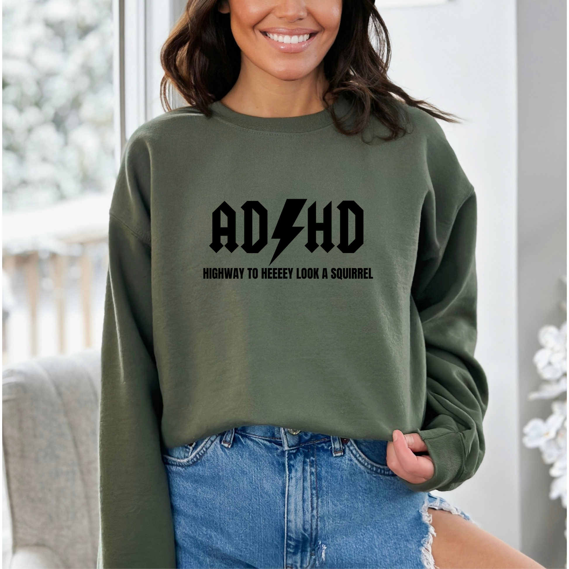 ADHD Highway To Hey Look A Squirrel Crewneck Sweatshirt Military Green