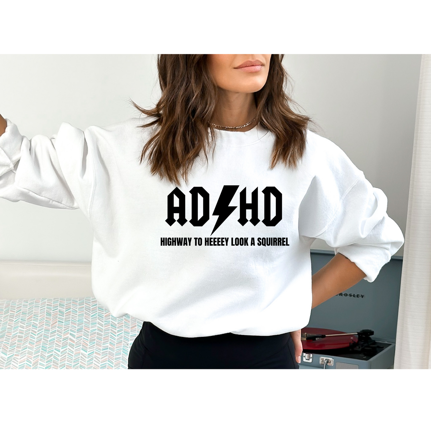 ADHD Highway To Hey Look A Squirrel Crewneck Sweatshirt White