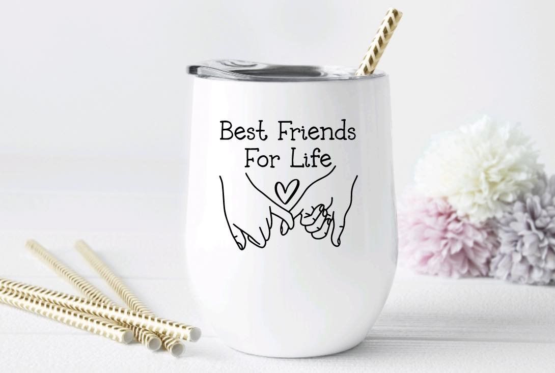 Best Friends For Life Insulated Wine Tumbler with Lid and Metal Straw