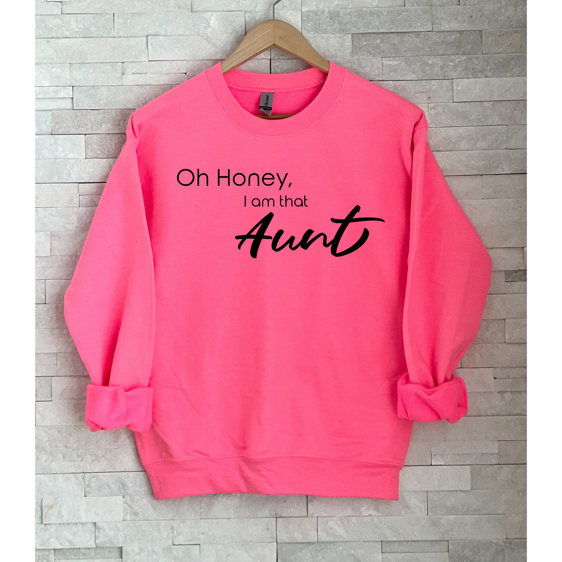 Oh Honey, I am That Aunt pink Crewneck Sweatshirt