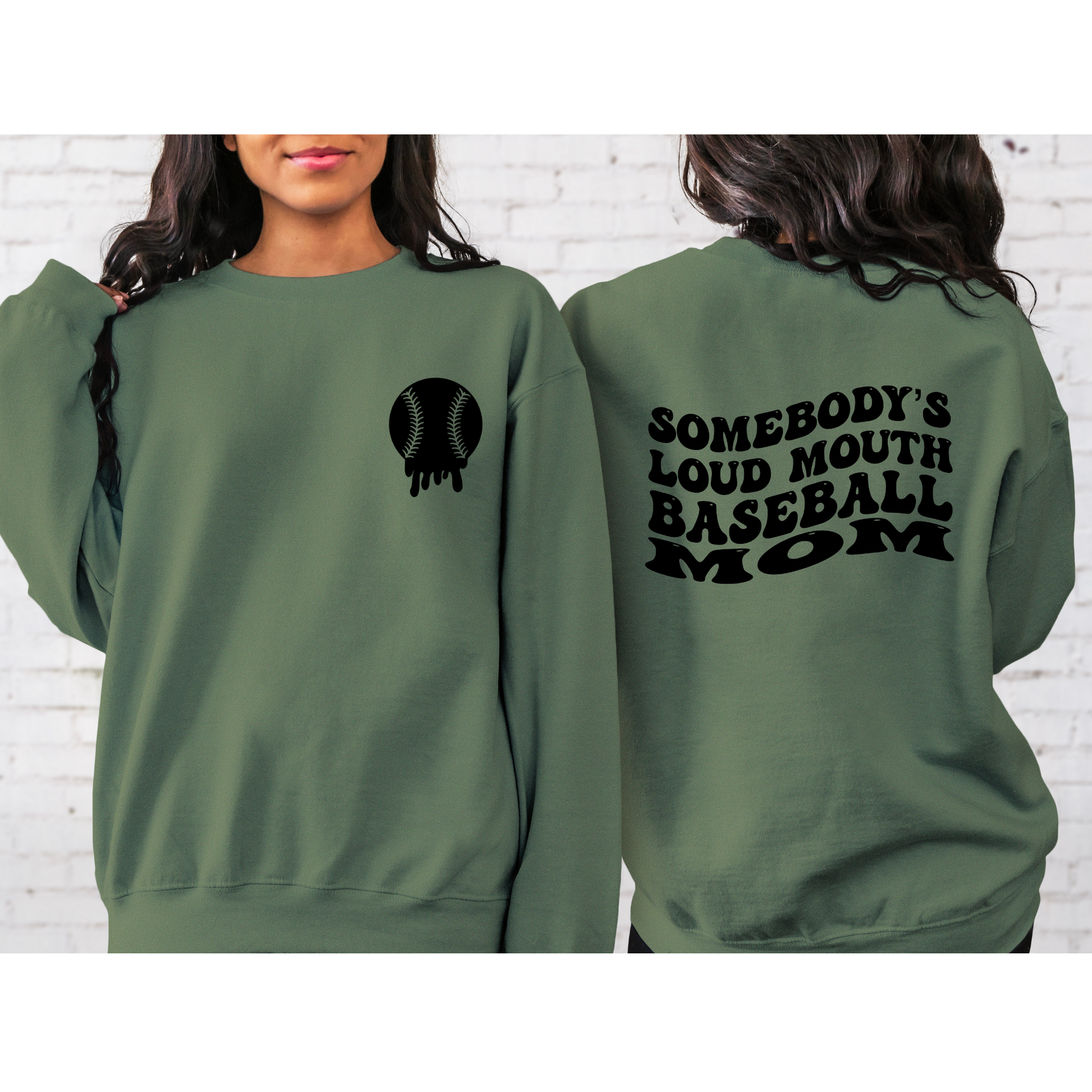 Somebody's Loud Mouth Baseball Mom Crewneck Sweatshirt Military Green