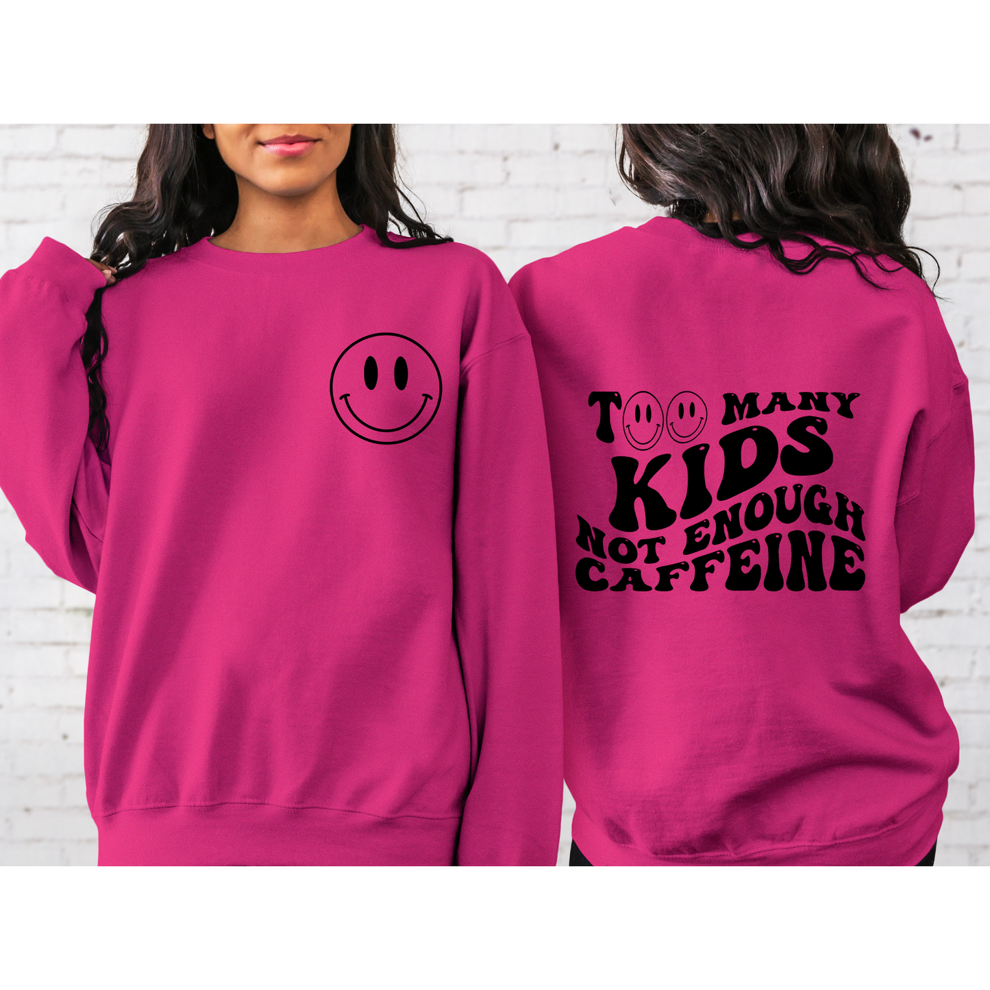 Too Many Kids Not Enough Caffeine  Fuchsia Crewneck Sweatshirt
