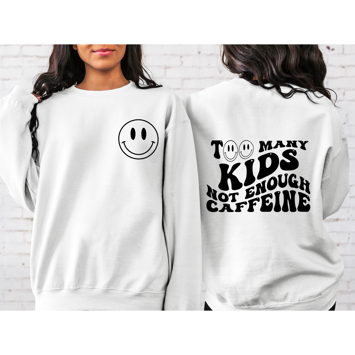 Too Many Kids Not Enough Caffeine White Crewneck Sweatshirt